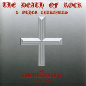 Daevid Allen的專輯The Death of Rock & Other Entrances
