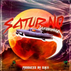 DJ K11的專輯Saturno (feat. La Formula) [Original Mix]