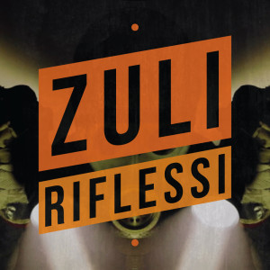 Album Riflessi (Explicit) from Zuli