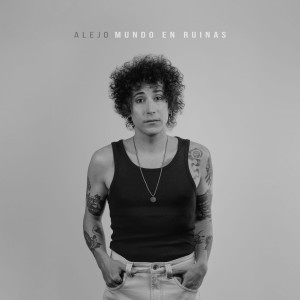 ดาวน์โหลดและฟังเพลง Mundo en Ruinas พร้อมเนื้อเพลงจาก Alejo