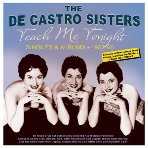 The De Castro Sisters的專輯Teach Me Tonight: Singles & Albums 1952-60