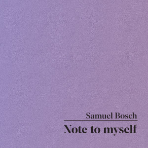 Album Note To Myself from Samuel Bosch