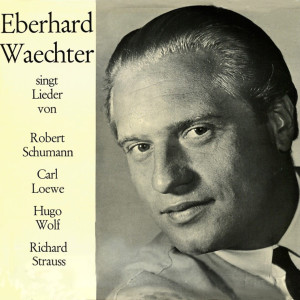 Eberhard Waechter的專輯Eberhard Waechter singt Lieder