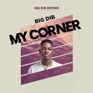 ดาวน์โหลดและฟังเพลง My Corner พร้อมเนื้อเพลงจาก Big Dib