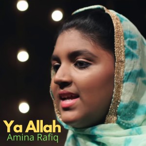 Amina Rafiq的專輯Ya Allah