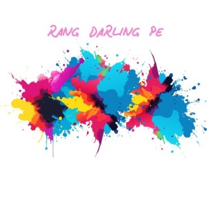 Listen to Rang Darling Pe song with lyrics from TaTvA K