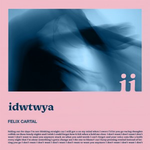 收听Felix Cartal的idwtwya歌词歌曲