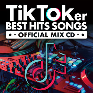 DJ MIX NON-STOP CHANNEL的專輯TIK TOKER - BEST HITS SONGS -