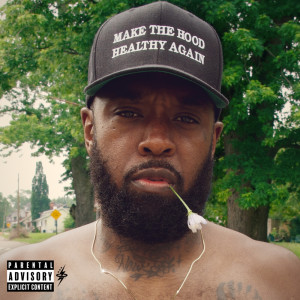 Bryce The Third的专辑Make the Hood Healthy Again (Explicit)