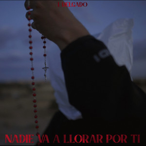 Album Nadie Va a Llorar por Ti from I. Delgado