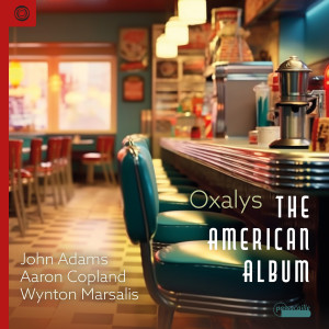 Oxalys的專輯The American Album: Works by John Adams, Aaron Copland & Wynton Marsalis