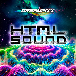 ดาวน์โหลดและฟังเพลง Html Sound พร้อมเนื้อเพลงจาก Dream Pixx