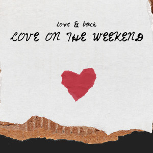 收听Love的love on the weekend歌词歌曲