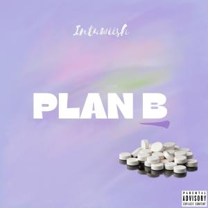 Intuwiish的专辑Plan B (Explicit)