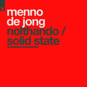 Menno De Jong的專輯Nolthando / Solid State