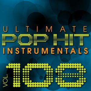 อัลบัม Ultimate Pop Hit Instrumentals, Vol. 108 ศิลปิน Hit Crew Masters