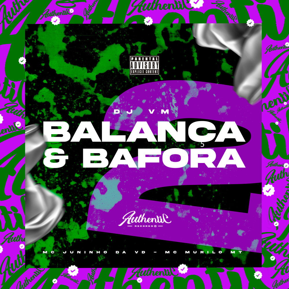 Balança & Bafora 2 (feat. MC Juninho da VD & MC Murilo MT) (Explicit)