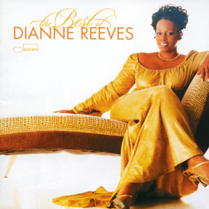 อัลบัม The Best Of Dianne Reeves ศิลปิน Dianne Reeves