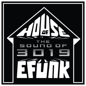 Various Artists的專輯House of EFUNK Sound of 3019