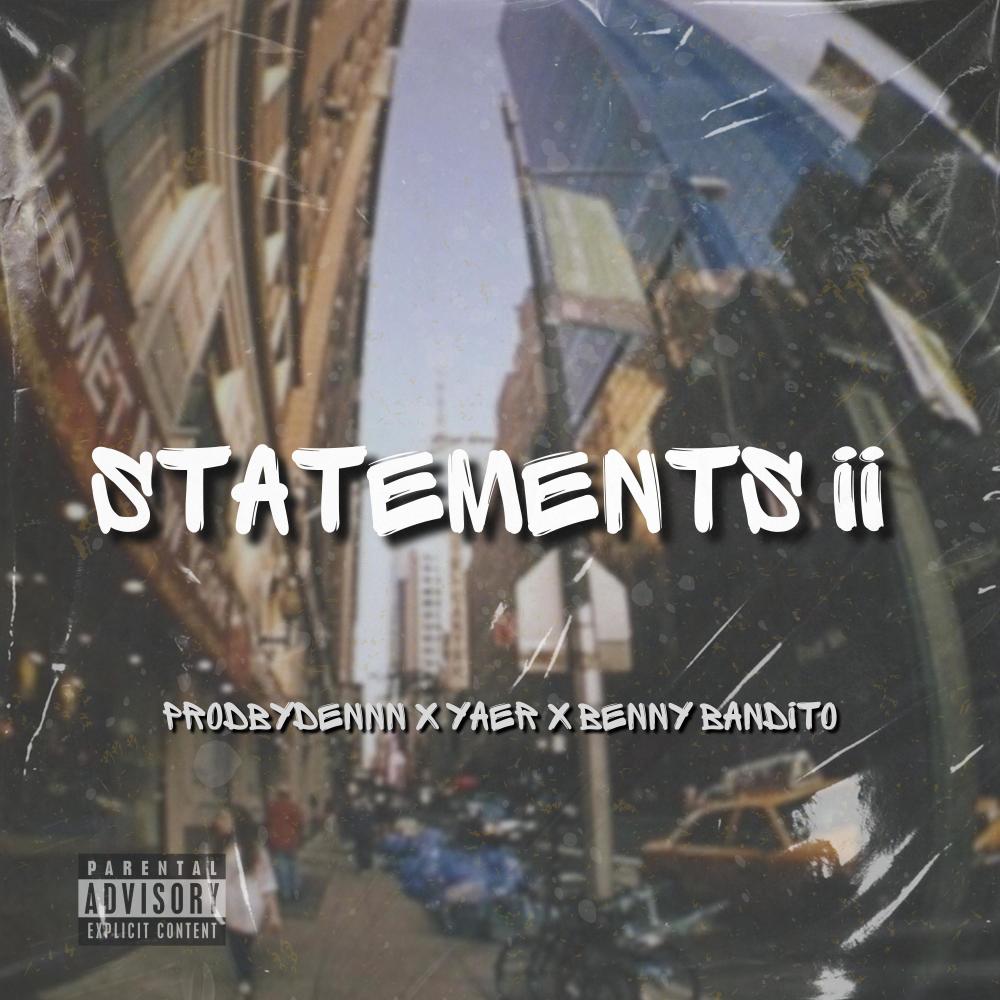 Statements 2 (feat. Yaer & Benny Bandito) (Explicit)