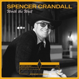 Album Worth the Wait from Spencer Crandall