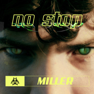 ดาวน์โหลดและฟังเพลง No Stop พร้อมเนื้อเพลงจาก Miller