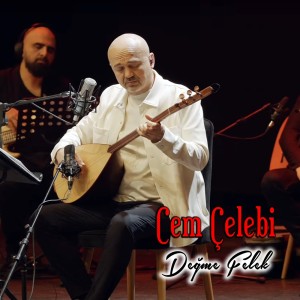 收聽Cem Çelebi的Değme Felek歌詞歌曲