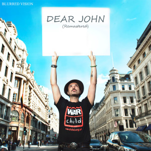 收听Blurred Vision的Dear John (Remastered)歌词歌曲