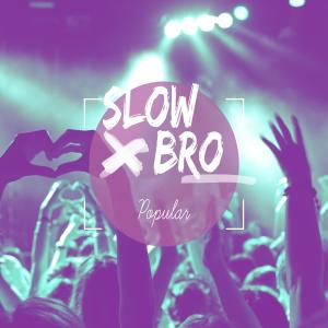 Album Popular [From the Idol Vol. 1] - slowed + reverb oleh Slowbro