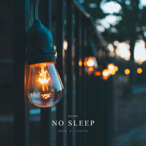 Listen to No Sleep (Explicit) song with lyrics from Kayos