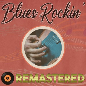 Various的專輯Blues Rockin' Remastered 2