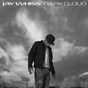 ดาวน์โหลดและฟังเพลง Dark Cloud (Explicit) พร้อมเนื้อเพลงจาก Jay Whiss