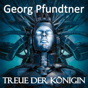 Album Treue der Königin from Georg Pfundtner