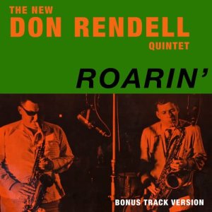 Don Rendell的專輯The New Don Rendell Quintet - Roarin' (Bonus Track Version)