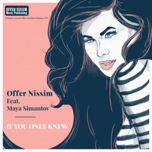 ดาวน์โหลดและฟังเพลง If You Only Knew พร้อมเนื้อเพลงจาก Offer Nissim