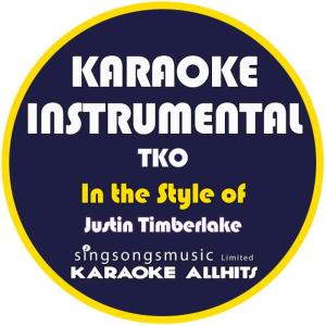 ดาวน์โหลดและฟังเพลง Tko (In the Style of Justin Timberlake) (Karaoke Instrumental Version) พร้อมเนื้อเพลงจาก Karaoke All Hits