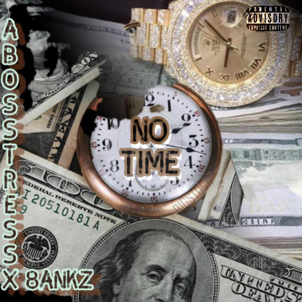 No Time (feat. Abosstress) (Explicit)