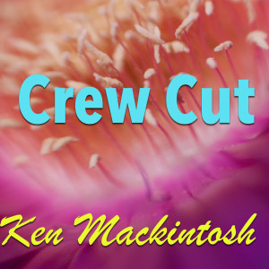 อัลบัม Crew Cut ศิลปิน Ken MacKintosh