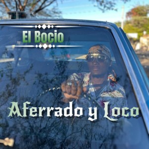 收聽el bocio的AFERRADO Y LOCO (Explicit)歌詞歌曲