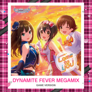 Album DYNAMITE FEVER MEGAMIX (GAME VERSION) from 和氣あず未