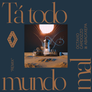 ดาวน์โหลดและฟังเพลง Tá Todo Mundo Mal (Remix) พร้อมเนื้อเพลงจาก Octavio Cardozzo