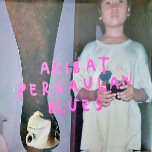 Akibat Pergaulan Blues (Explicit) dari Jason Ranti