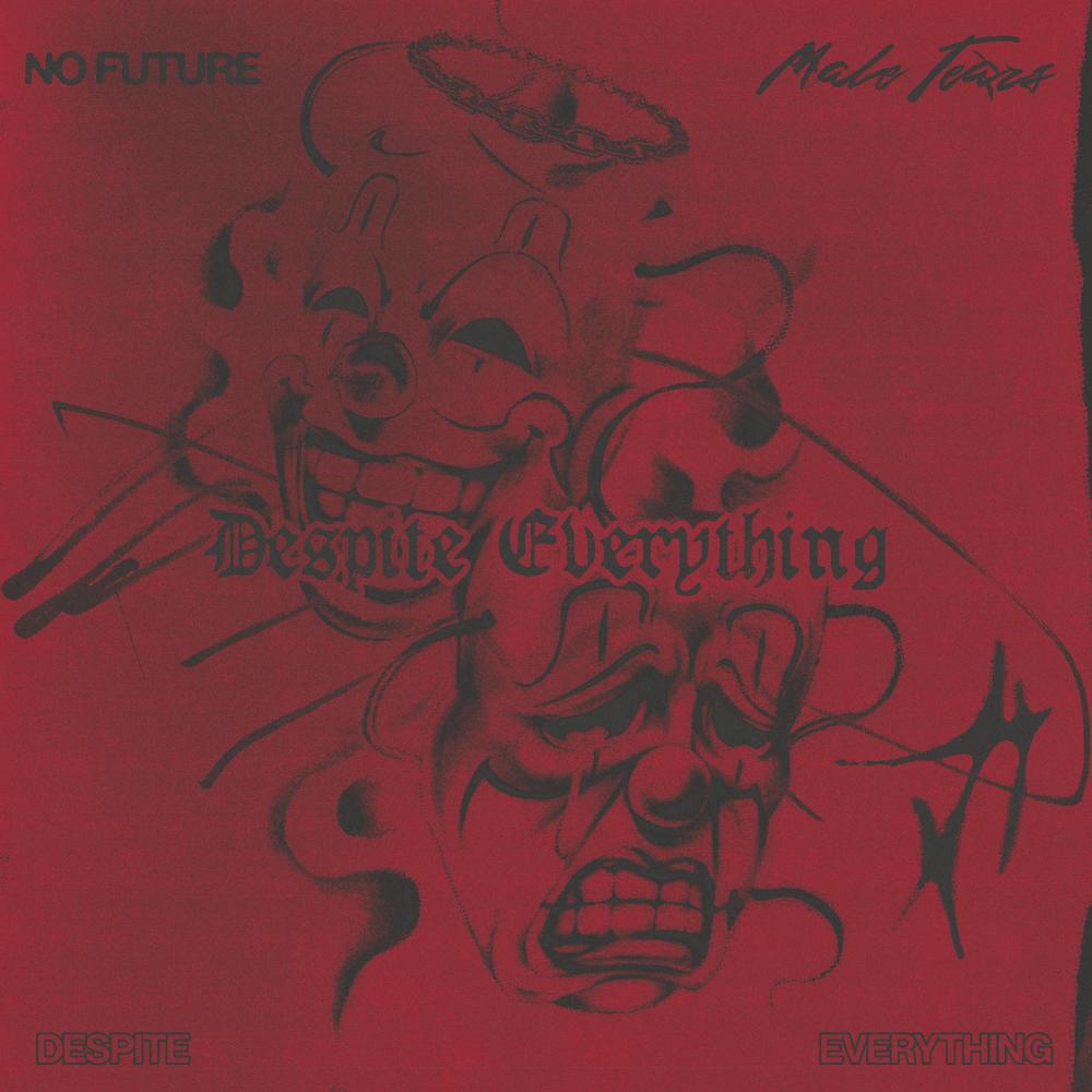 Despite Everything (feat. Male Tears)