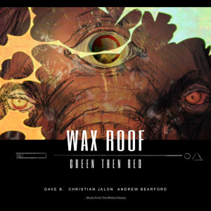 ดาวน์โหลดและฟังเพลง Green Then Red พร้อมเนื้อเพลงจาก Wax Roof