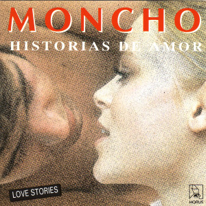 ดาวน์โหลดและฟังเพลง Historia De Amor (Love Sotry) พร้อมเนื้อเพลงจาก Moncho