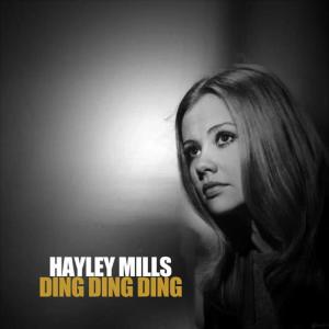 ดาวน์โหลดและฟังเพลง Ding Ding Ding พร้อมเนื้อเพลงจาก Hayley Mills