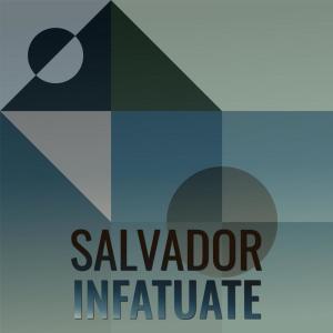 Album Salvador Infatuate oleh Various