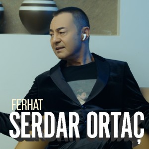 Serdar Ortaç的专辑Ferhat