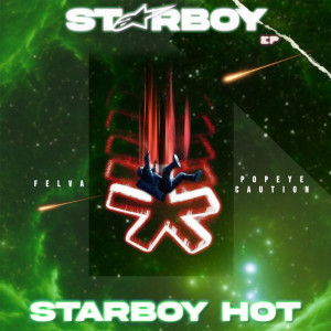 Album Starboy Hot oleh Popeye Caution