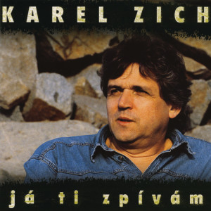 Karel Zich的專輯Já ti zpívám